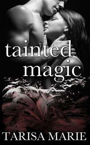 Tainted Magic de Tarisa Marie