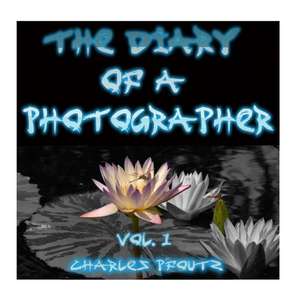 The Diary of a Photographer de Charles J. Pfoutz