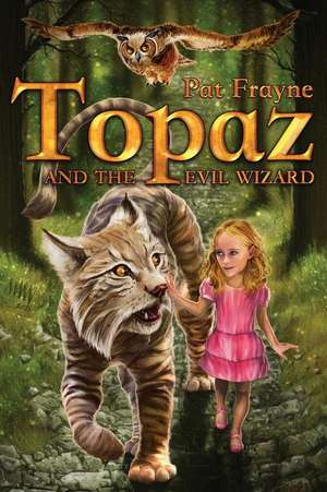 Topaz and the Evil Wizard de Pat Frayne