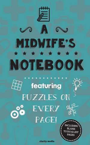 A Midwife's Notebook de Clarity Media