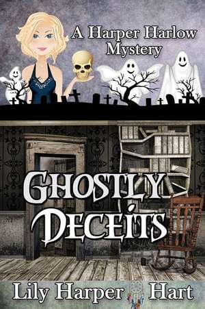 Ghostly Deceits de Lily Harper Hart