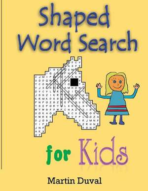 Shaped Word Search for Kids de Martin Duval