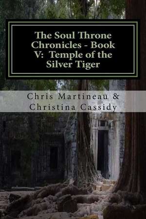 The Soul Throne Chronicles - Book V de Chris Martineau