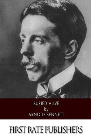 Buried Alive de Arnold Bennett