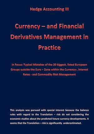 Currency - And Financial Derivative Management in Practice de Karl-Heinz Klamra