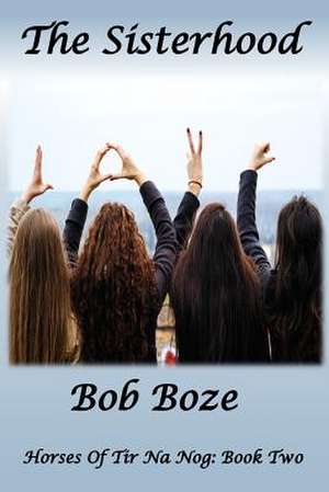 The Sisterhood de Bob Boze