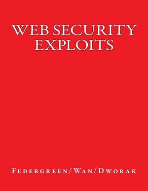 Web Security Exploits de Elden Federgreen