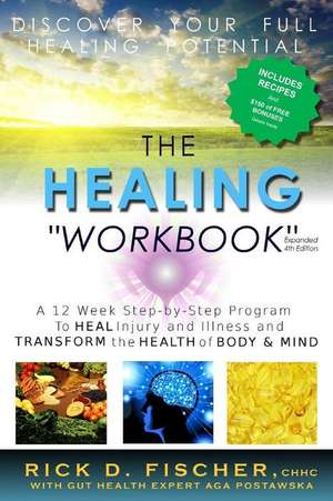 The Healing Workbook de Rick D. Fischer