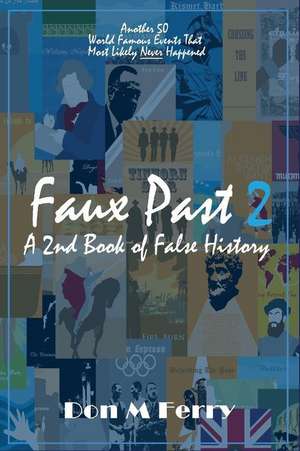 Faux Past 2 de Don M. Ferry