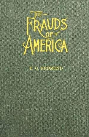 Frauds of America de E. G. Redmond