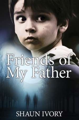 Friends of My Father: El Santo Grial del Comerciante Decodificado de Shaun Ivory