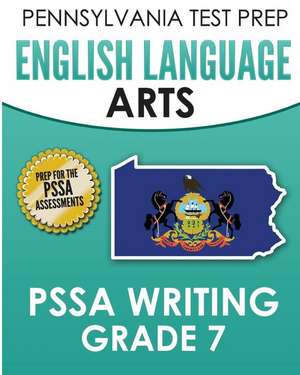 Pennsylvania Test Prep English Language Arts Pssa Writing Grade 7 de Test Master Press Pennsylvania