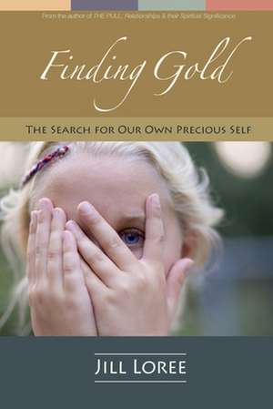 Finding Gold de Jill Loree