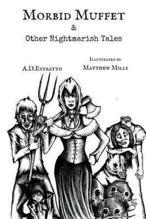 Morbid Muffet & Other Nightmarish Tales de A. D. Estratto