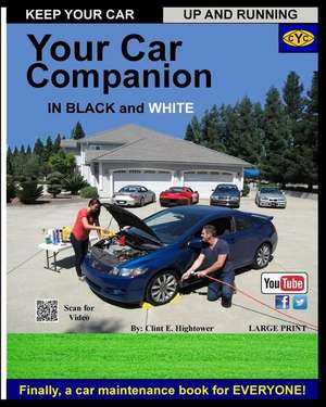 Your Car Care Companion Black and White de Clint E. Hightower