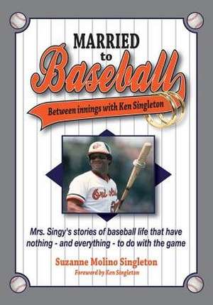 Married to Baseball de Suzanne Molino Singleton