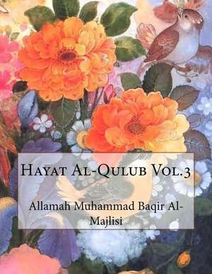 Hayat Al-Qulub Vol.3 de Allamah Muhammad Baqir Al-Majlisi