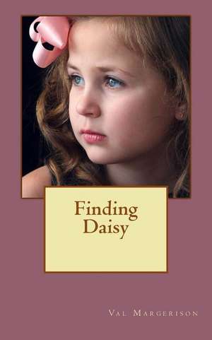 Finding Daisy de Val Margerison