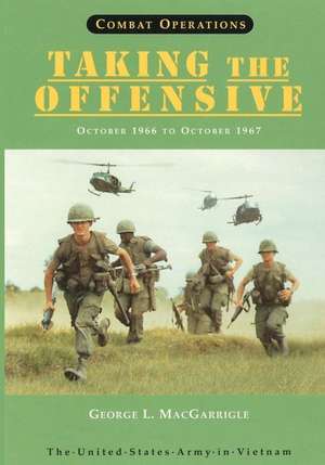 Combat Operations: October 1966 to October 1967 de George L. Macgarrigle