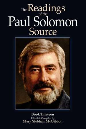 The Readings of the Paul Solomon Source Book 13 de Paul Solomon