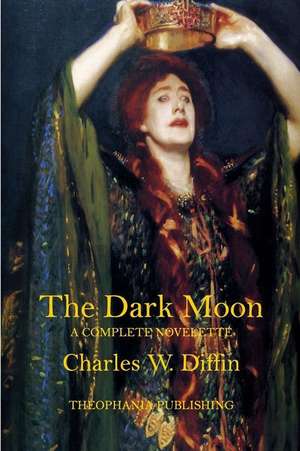 The Dark Moon de Charles W. Diffin