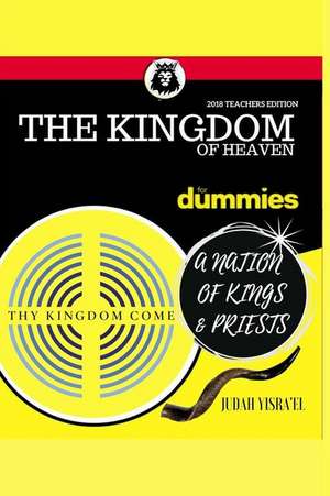 The Kingdom of Heaven for Dummies de Judah Yisrael