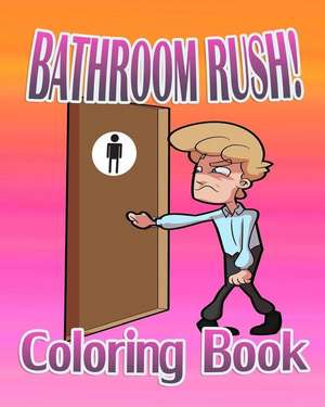 Bathroom Rush de P. Blake