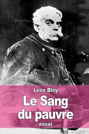 Le Sang Du Pauvre de Leon Bloy