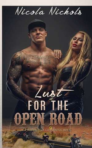 Lust for the Open Road de Nicola Nichols