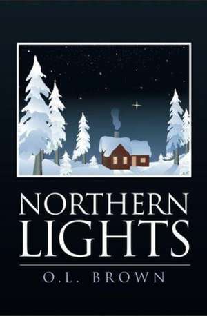 Northern Lights de O. L. Brown