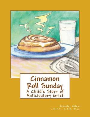 Cinnamon Roll Sunday de L. M. F. T. A. T. R. -B C. Jennifer L. Allen