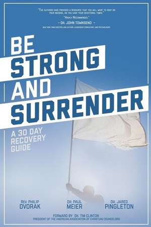 Be Strong and Surrender de Philip K. Dvorak II