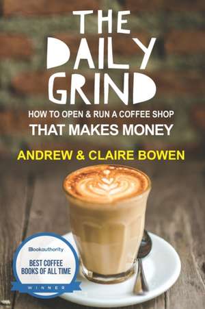 The Daily Grind de Bowen, Andrew J.