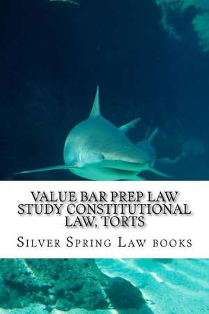 Value Bar Prep Law Study Constitutional Law, Torts de Silver Spring Law Books