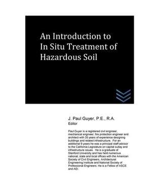 An Introduction to in Situ Treatment of Hazardous Soil de J. Paul Guyer