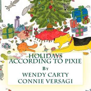 Holidays According to Pixie de Wendy Carty