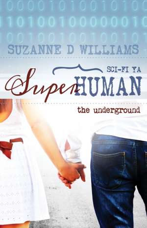 The Underground de Suzanne D. Williams