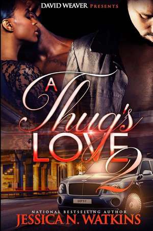 A Thug's Love 2 de Jessica Watkins