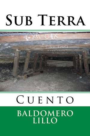 Sub Terra de Baldomero Lillo