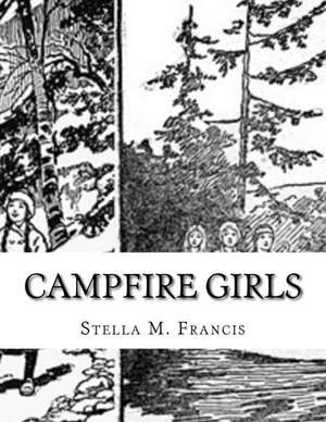 Campfire Girls de Stella M. Francis