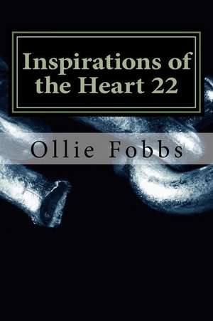 Inspirations of the Heart 22 de Dr Ollie B. Fobbs Jr