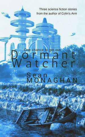 Dormant Watcher de Sean Monaghan