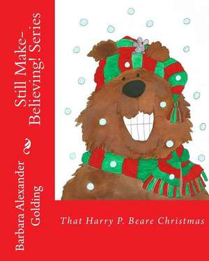 That Harry P. Beare Christmas de Barbara Alexander Golding