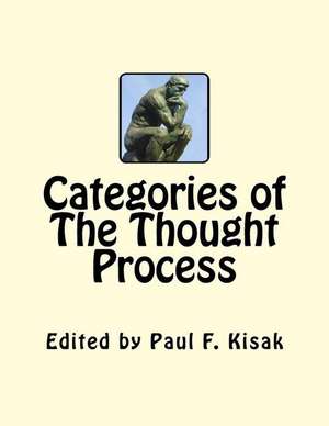 Categories of the Thought Process de Edited by Paul F. Kisak