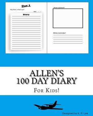 Allen's 100 Day Diary de K. P. Lee