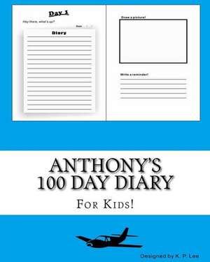 Anthony's 100 Day Diary de K. P. Lee