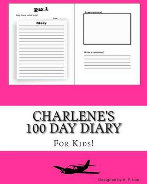 Charlene's 100 Day Diary de K. P. Lee