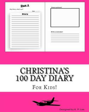 Christina's 100 Day Diary de K. P. Lee