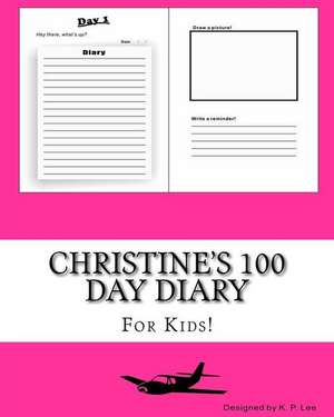 Christine's 100 Day Diary de K. P. Lee