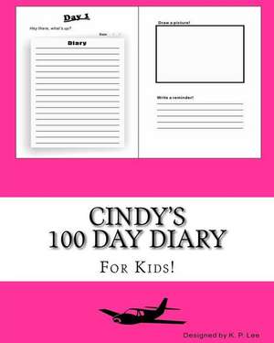 Cindy's 100 Day Diary de K. P. Lee